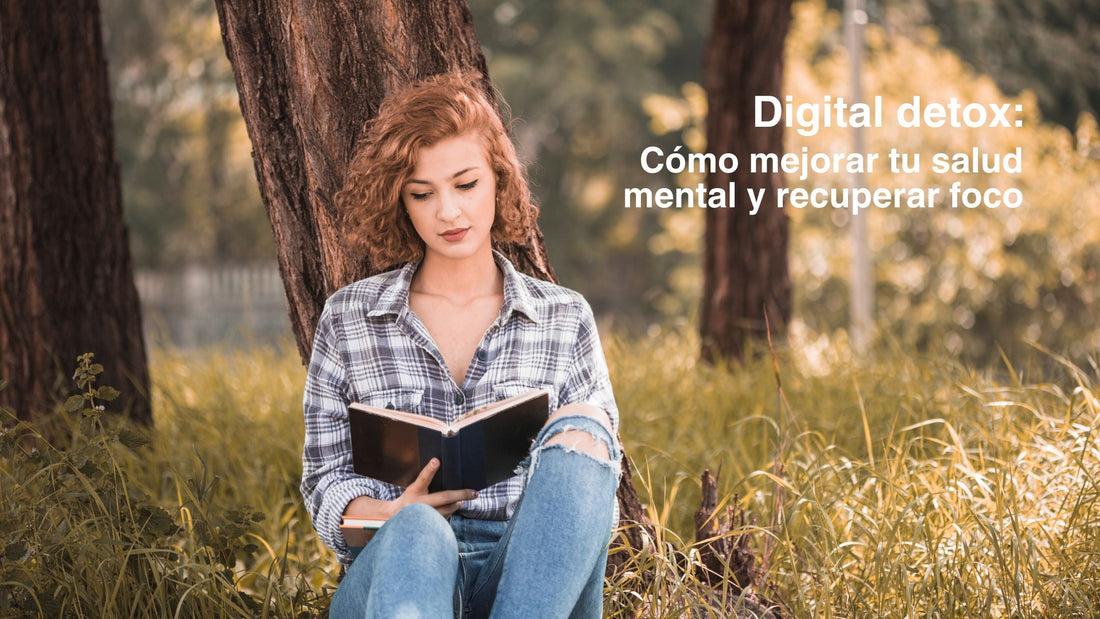 Digital Detox: guía práctica para reconectar y cuidar tu salud mental